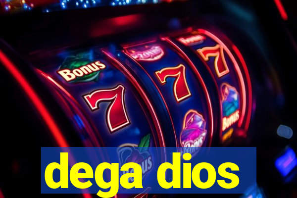 dega dios